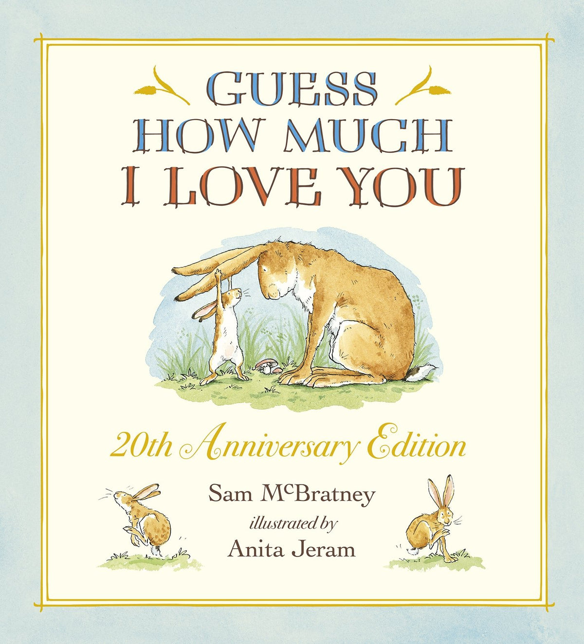 Guess How Much I Love You [Sep 01, 2014] McBratney, Sam and Jeram, Anita