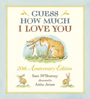 Guess How Much I Love You [Sep 01, 2014] McBratney, Sam and Jeram, Anita