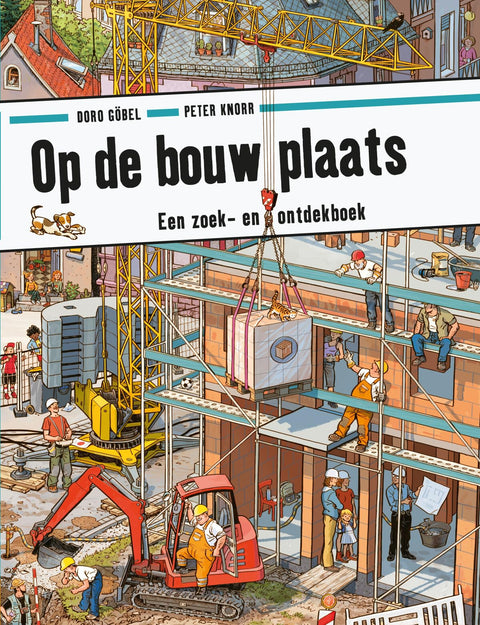 Op de bouwplaats: een zoek- en ontdekboek