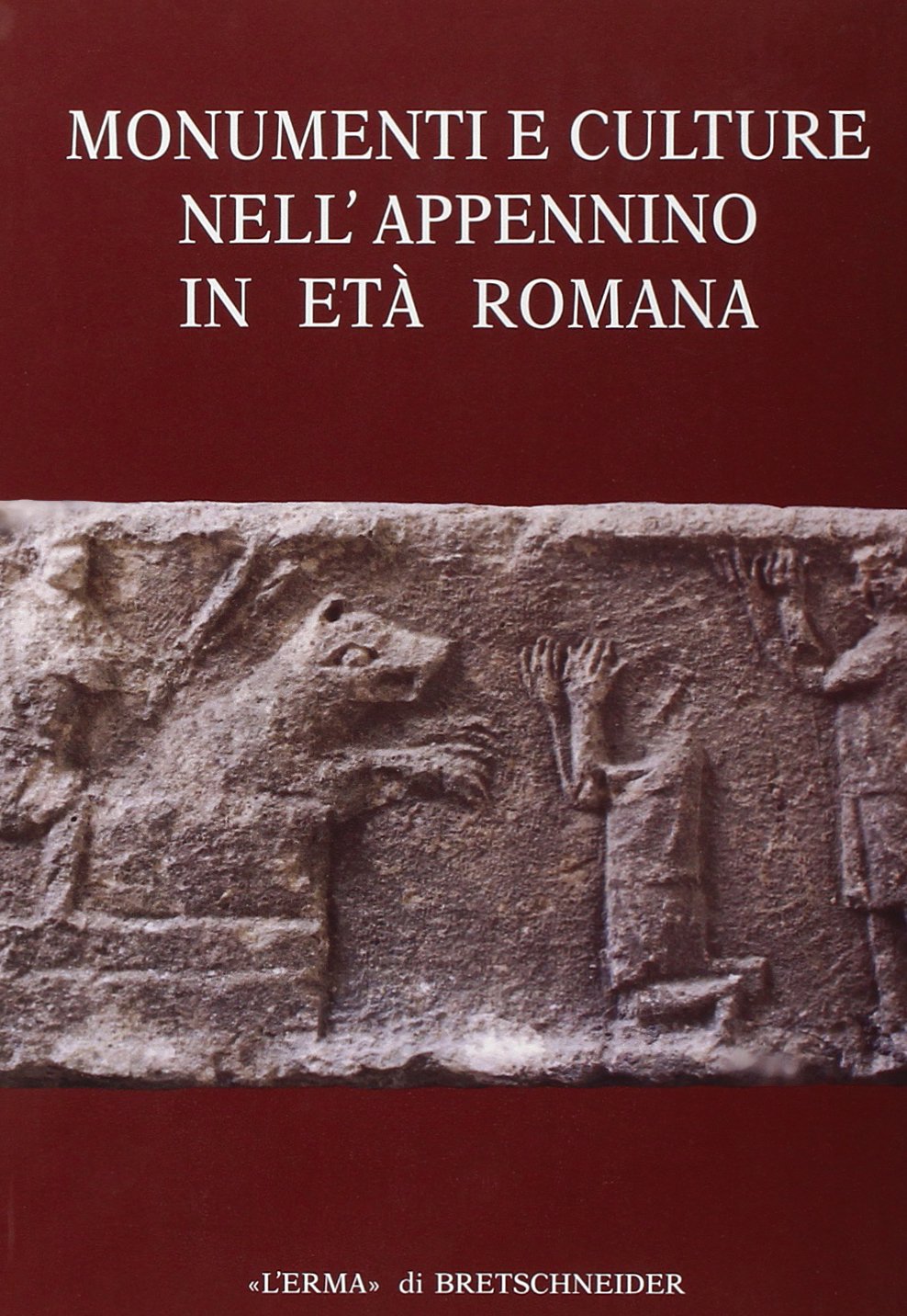 Monumenti E Culture Nell'appennino in Eta' Romana: Atti Del Convegno. Sestino 1989, 12 Novembre (Studia Archaeologica, 6