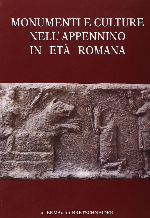 Monumenti E Culture Nell'appennino in Eta' Romana: Atti Del Convegno. Sestino 1989, 12 Novembre (Studia Archaeologica, 6