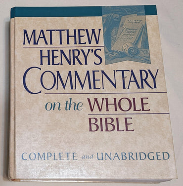 Matthew Henry's Commentary on the Whole Bible: Complete and Unabridged in One Volume