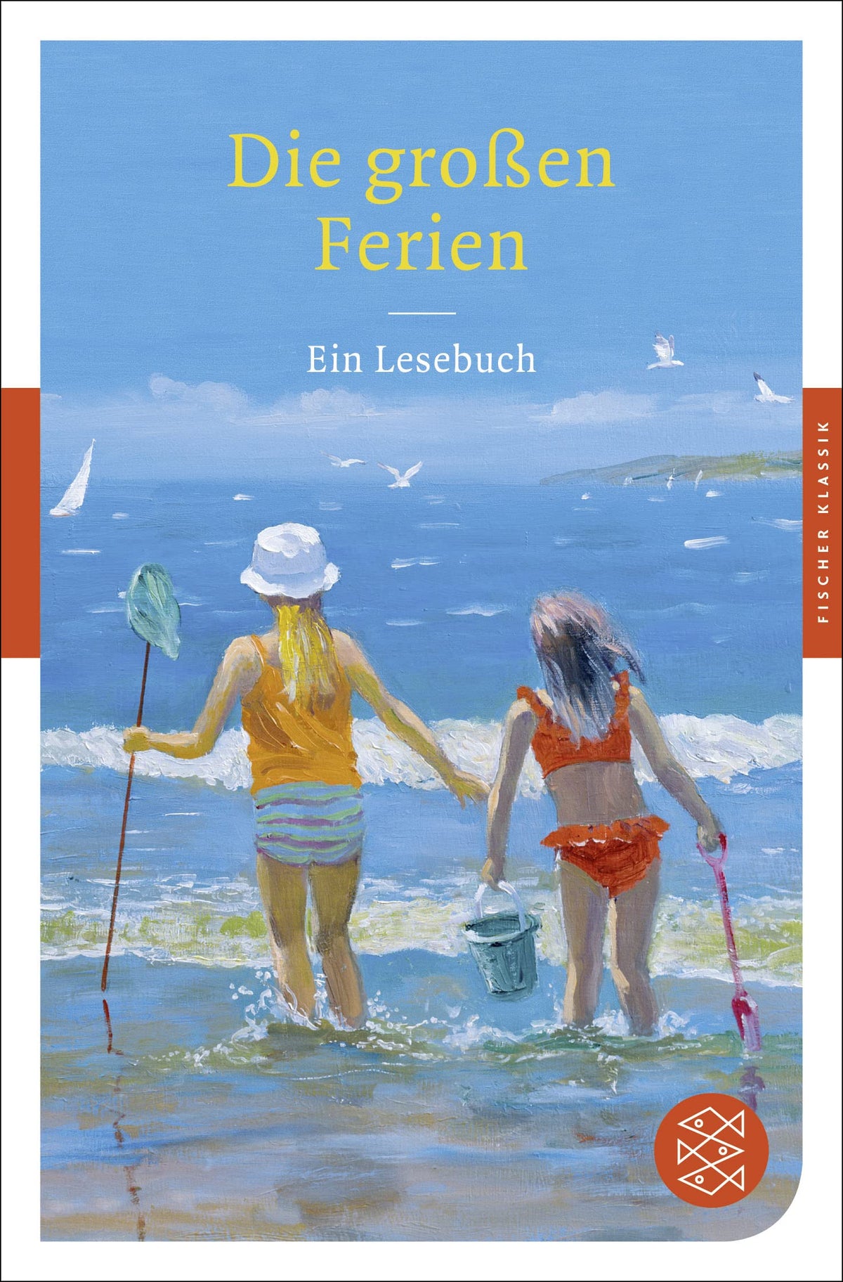 Die großen Ferien: Ein Lesebuch