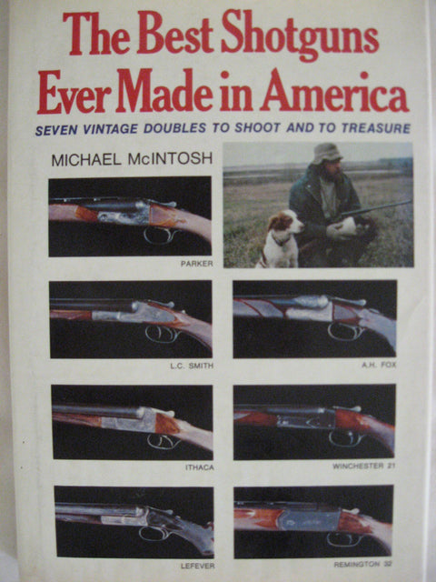 The Best Shotguns Ever Made in America: Seven Vintage Doubles to Shoot and to Treasure