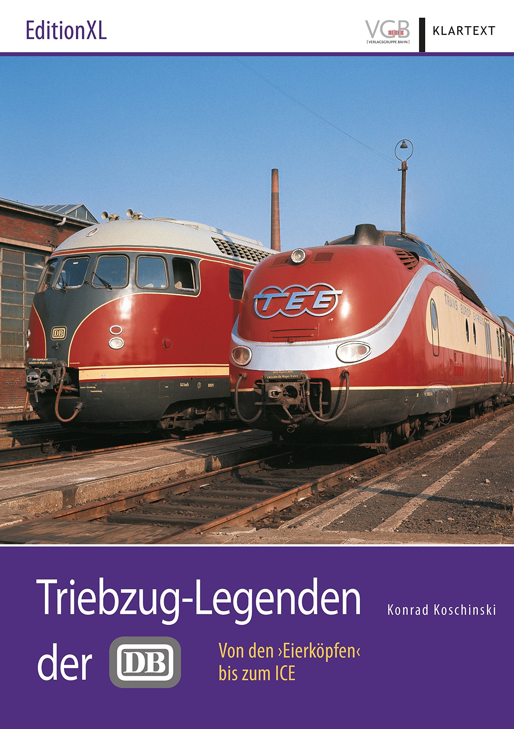 Triebzug-Legenden der DB: Von den "Eierköpfen" zum ICE