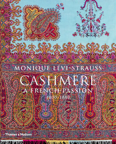 Cashmere: A French Passion 1800-1880