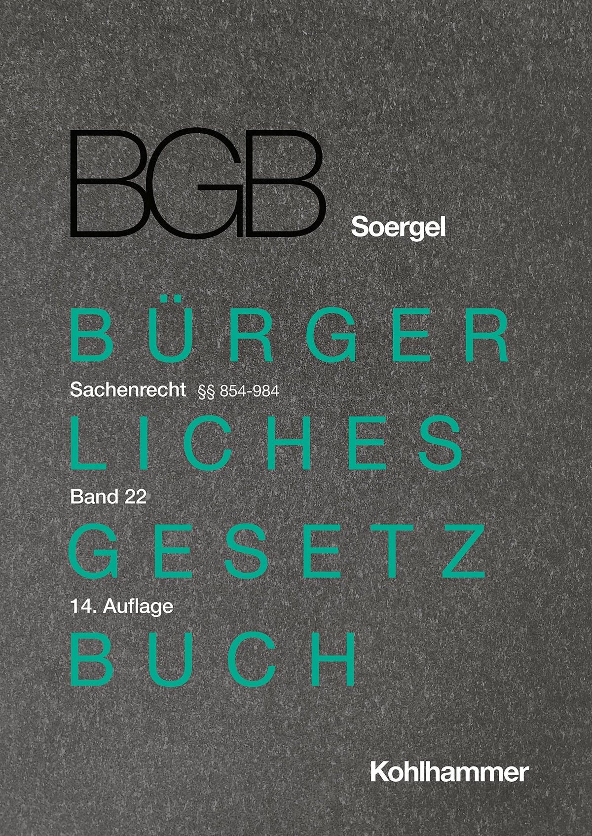 Kommentar Zum Burgerlichen Gesetzbuch Mit Einfuhrungsgesetz Und Nebengesetzen Bgb Soergel: Sachenrecht 1: 854-984 (Germa