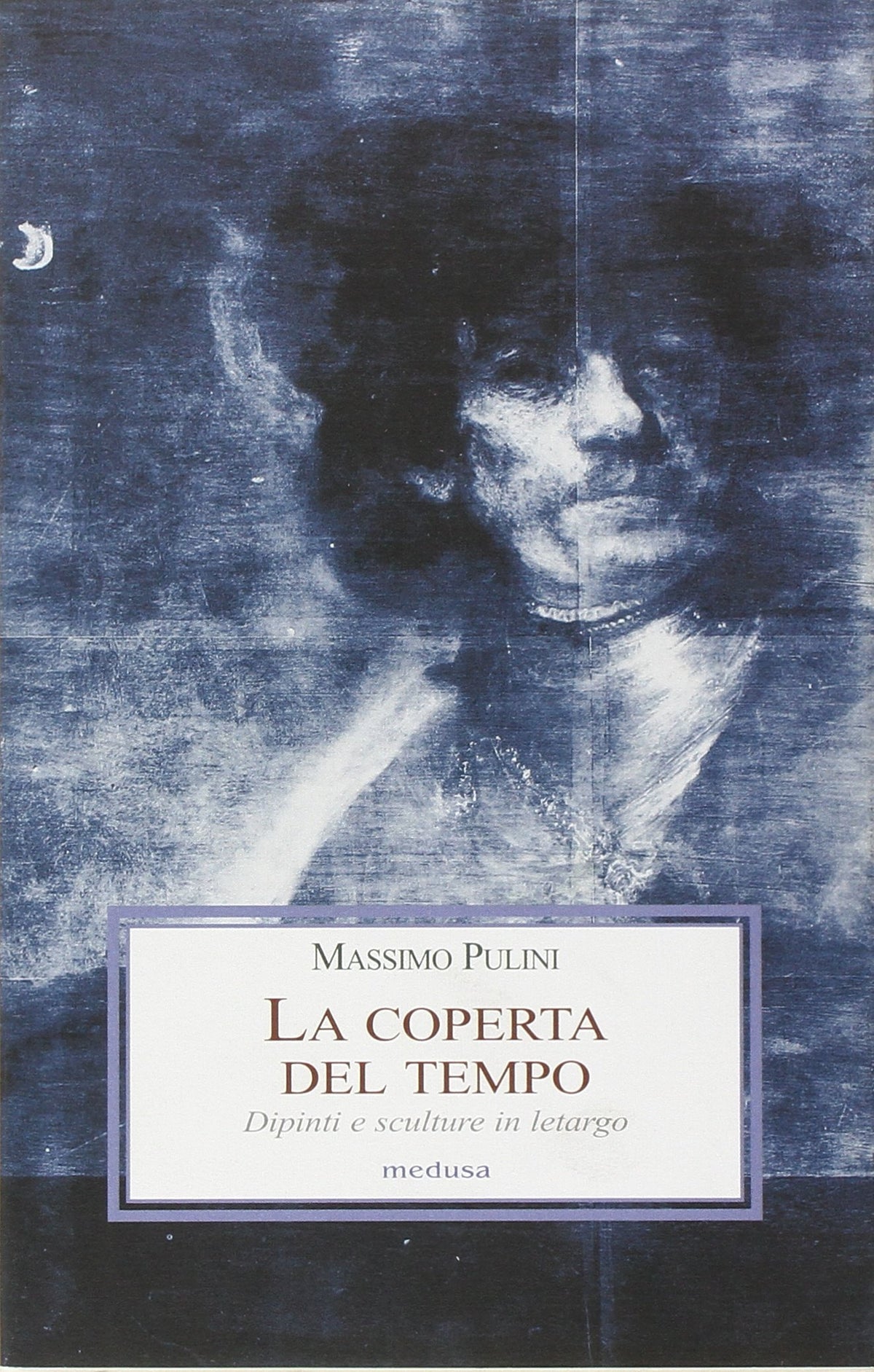 La coperta del tempo. Dipinti e sculture in letargo