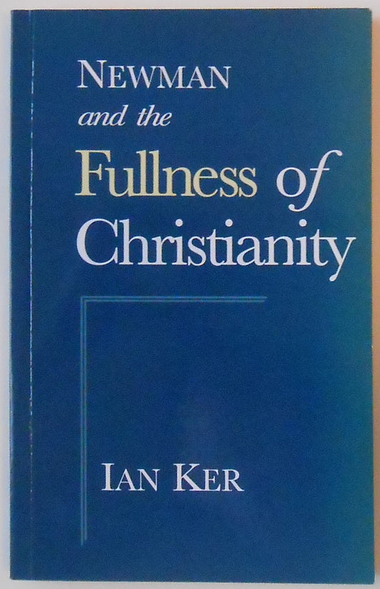 Newman and the Fullness of Christianity