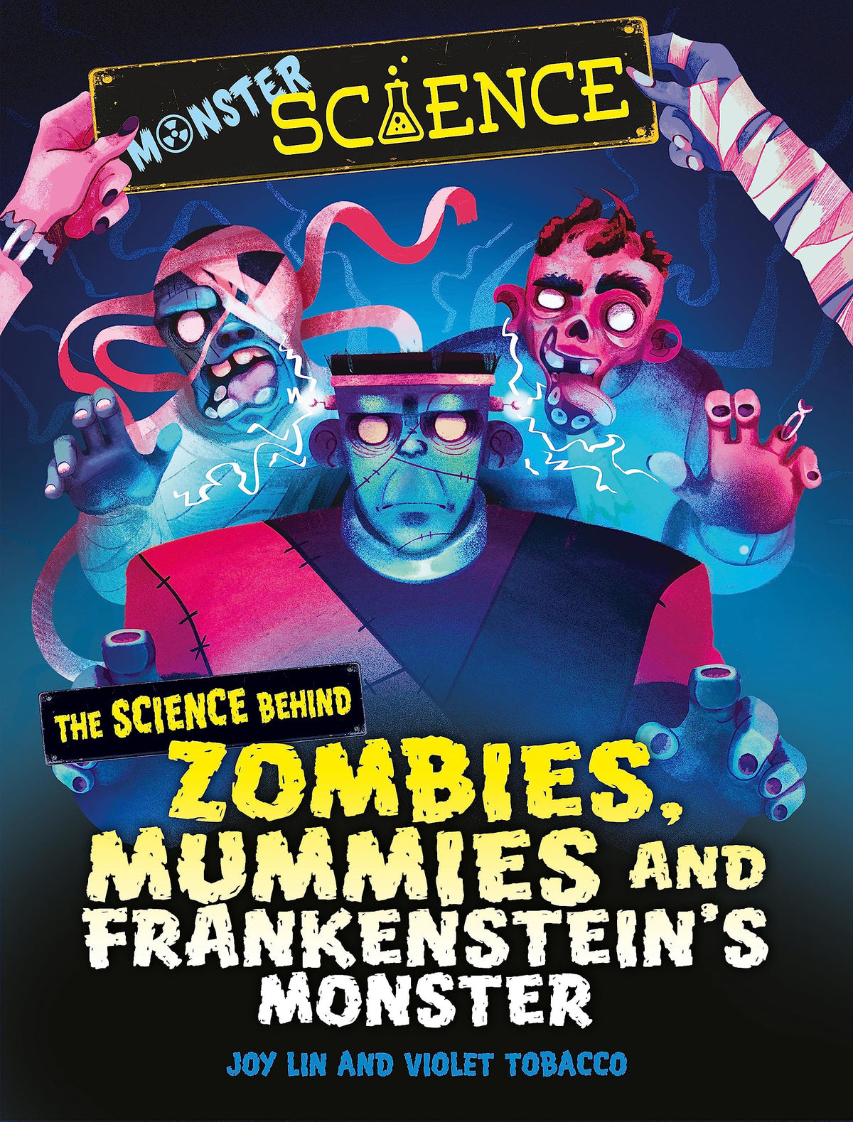 The Science Behind Zombies, Mummies and Frankenstein's Monster (Monster Science)