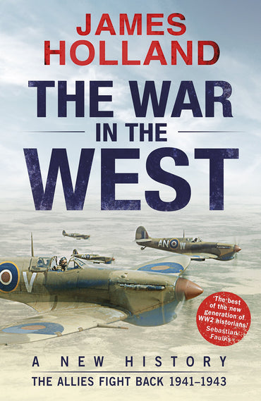 The War in the West: A New History Volume 2, . the Allies Fight Back 1941-43