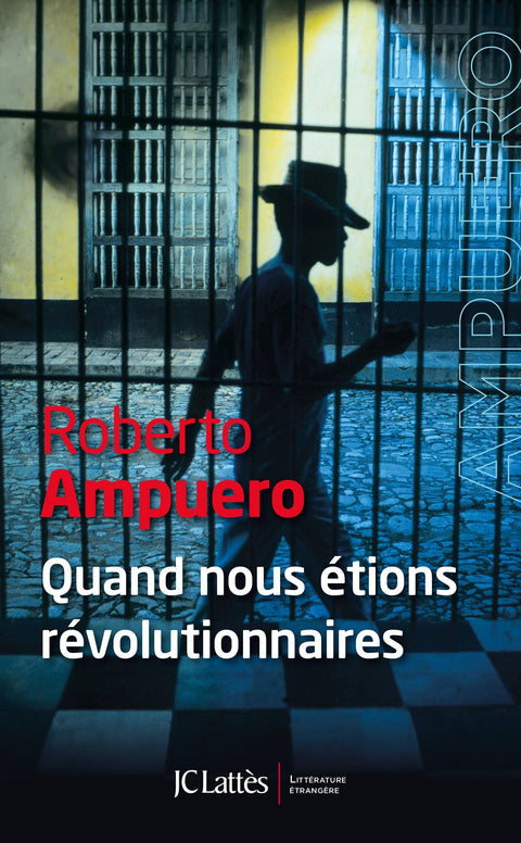 Quand nous étions révolutionnaires (Litterature Etrangere) (French Edition)