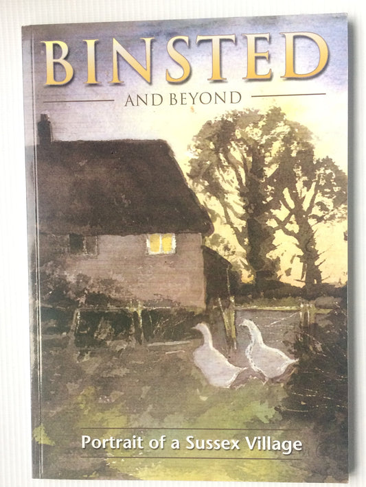 Binsted and Beyond: Portrait of a Sussex Village