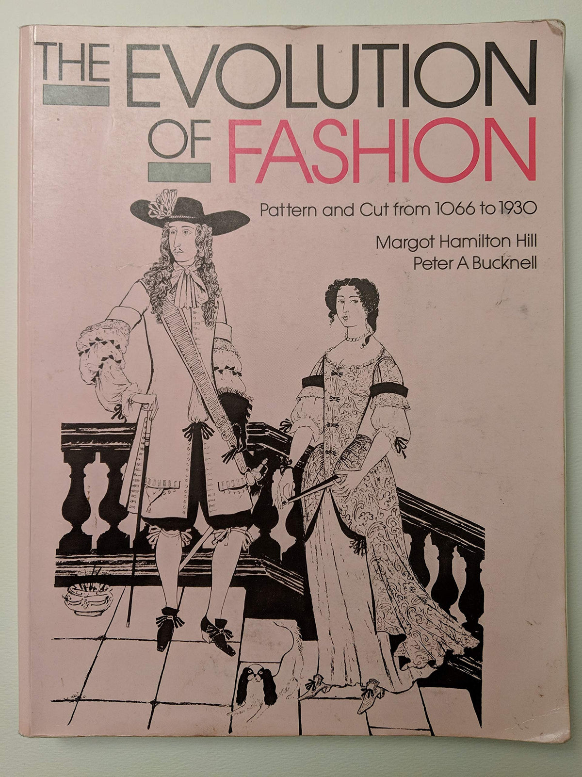 The Evolution of Fashion : Pattern and Cut from 1066 to 1930