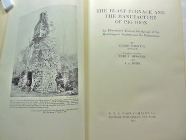The blast furnace and the manufacture of pig iron;: An elementary treatise for the use of the metallurgical student and the furnaceman,