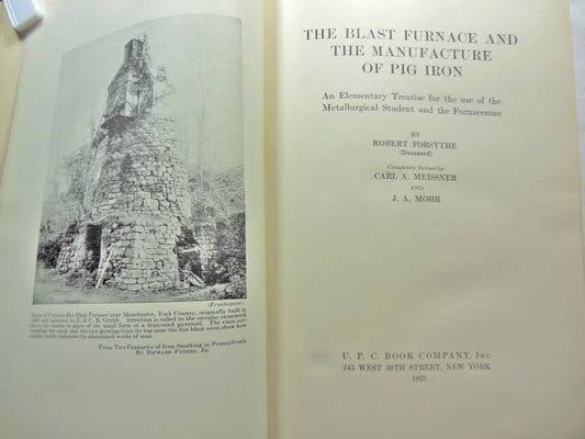 The blast furnace and the manufacture of pig iron;: An elementary treatise for the use of the metallurgical student and the furnaceman,