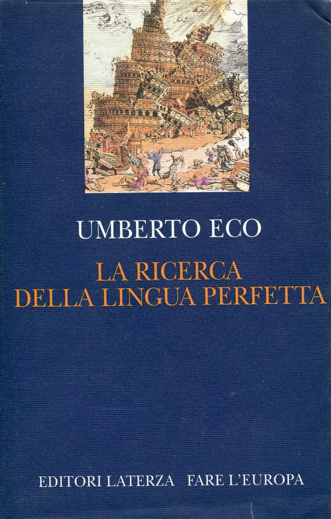 La ricerca della lingua perfetta nella cultura europea (Fare l'Europa) (Italian Edition)