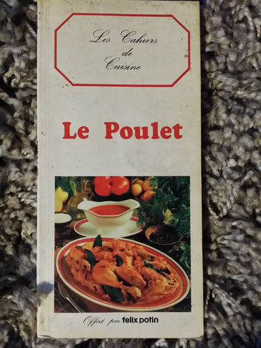 LE POULET - LES CAHIERS DE CUISINE
