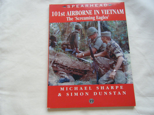 101st Airborne In Vietnam: The "Screaming Eagles" (SPEARHEAD)