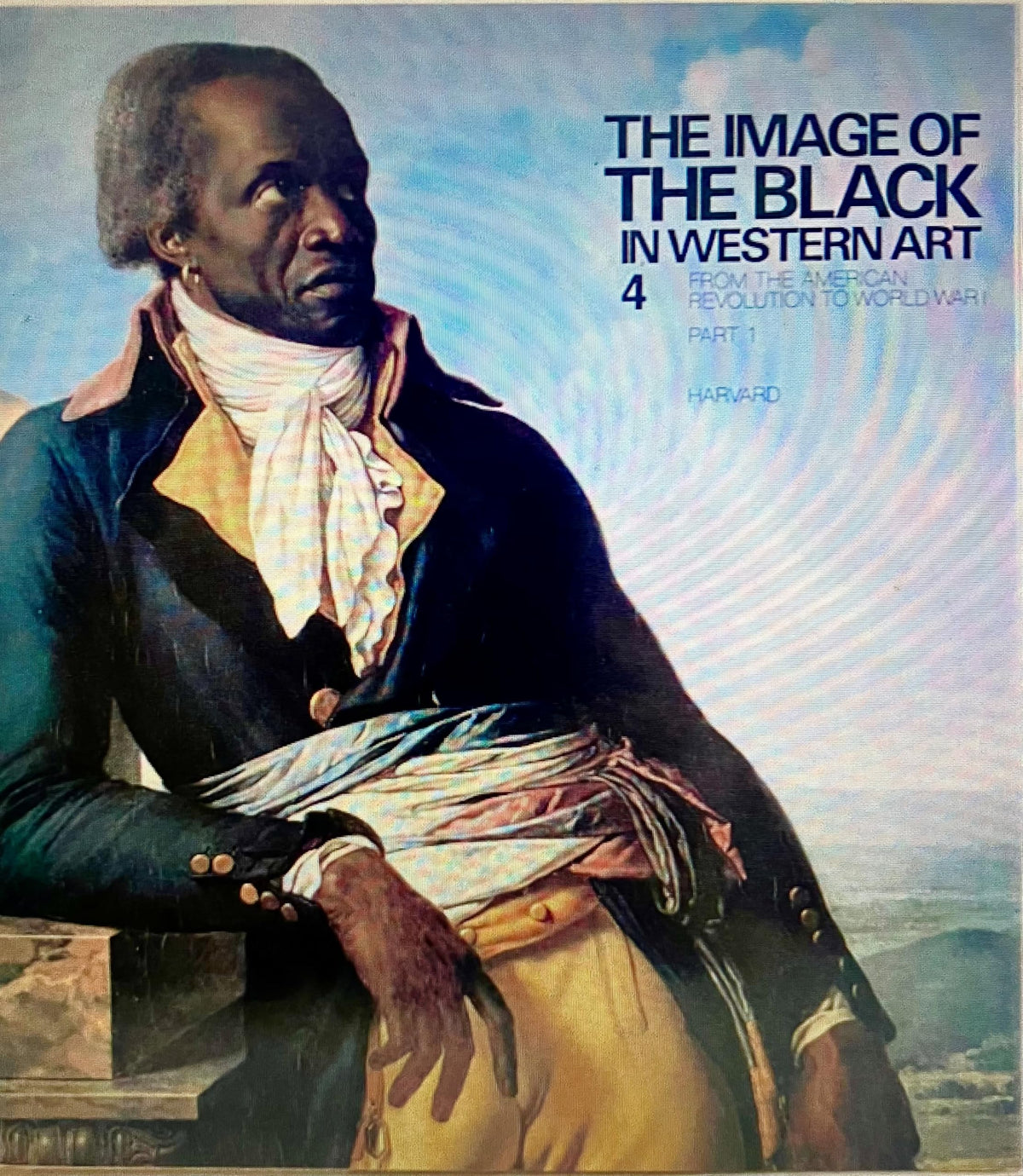 The Image of the Black in Western Art, Vol. 4: From the American Revolution to World War I, Part 1: Slaves and Liberator