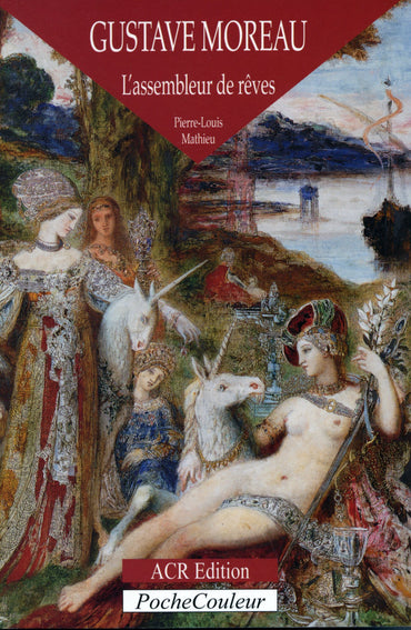 GUSTAVE MOREAU. L'assembleur de reves (PocheCouleur no. 25) (French Edition)