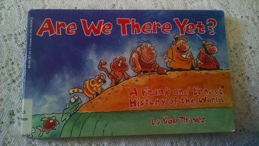 Frank and Ernest: Are We There Yet?