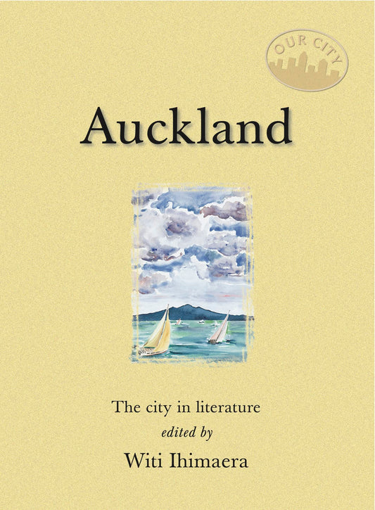 Auckland: The City in Literature (Our City)