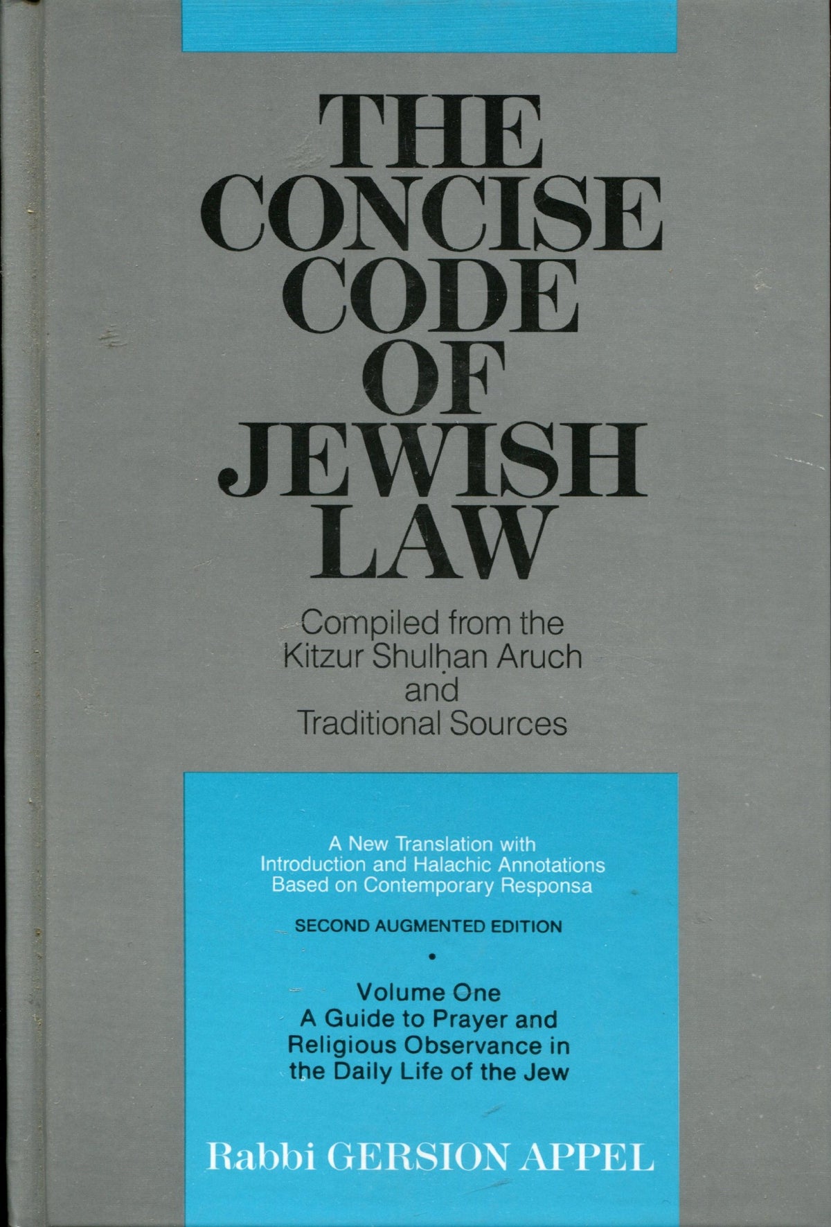 The Concise Code of Jewish Law: Compiled from Kitzur Shulhan Aruch and traditional sources, Daily Prayers And Religious Observances in the Life-Cycle