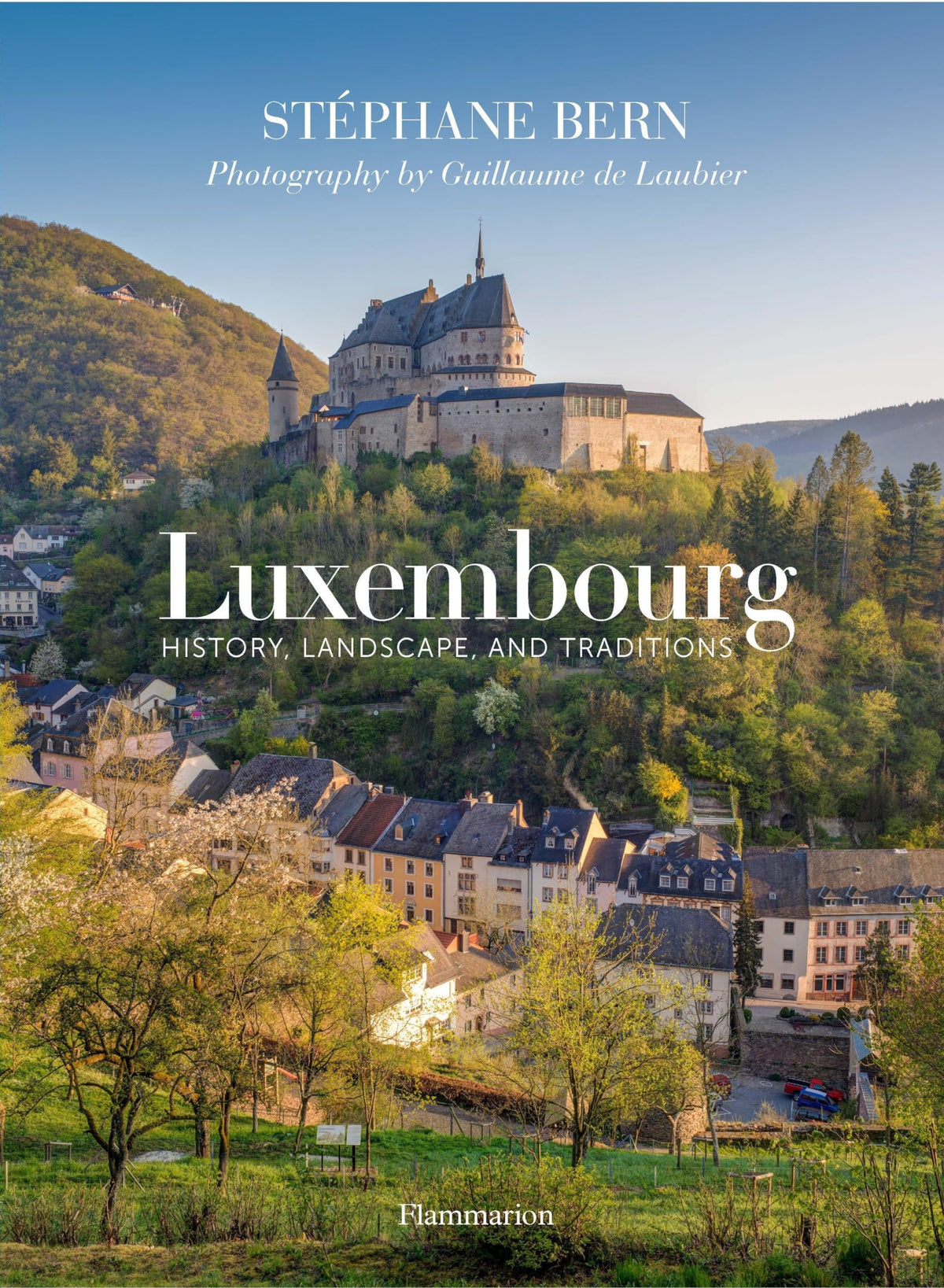 Luxembourg: History, Landscape, and Traditions