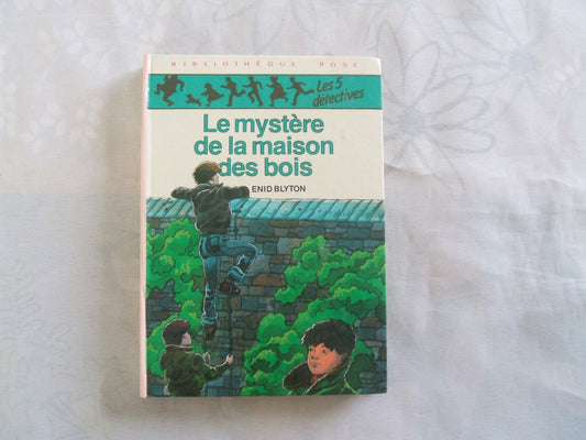 Le Mystère de la maison des bois (Bibliothèque rose)