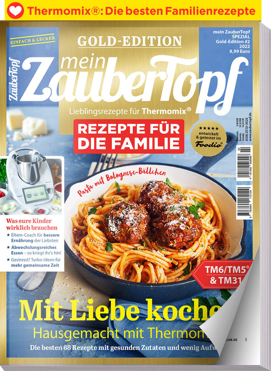 Mein Zaubertopf Gold Edition 2/22 - Rezepte für die Familie Thermomix ® TM5® TM31 TM6 - Was eure Kinder wirklich brauche