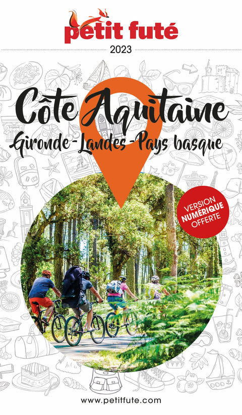 Guide Côte Aquitaine 2023 Petit Futé: Gironde - Landes - Pays Basque
