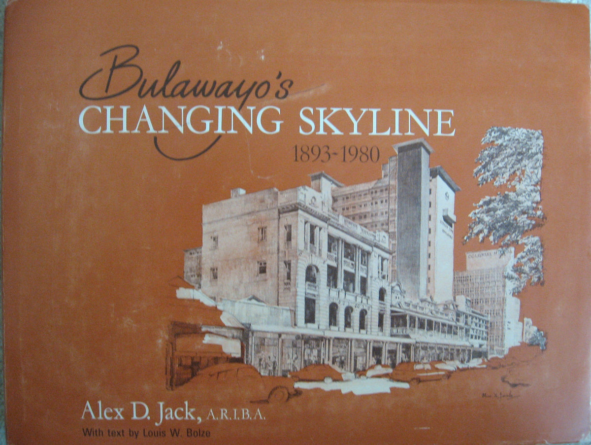 Bulawayo's changing skyline, 1893-1980 (Changing skyline series)