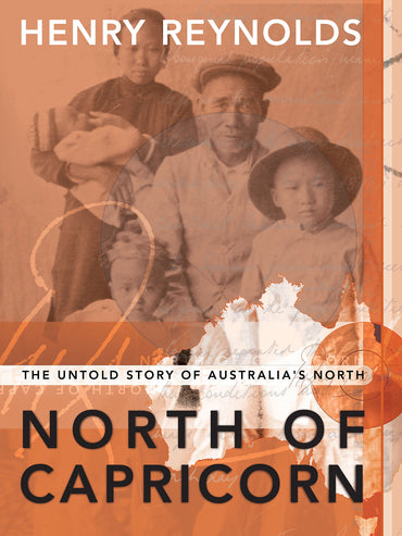 North of Capricorn: The Untold Story of Australia's North