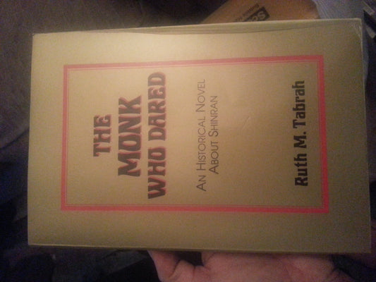 The Monk Who Dared: A Novel About Shinran