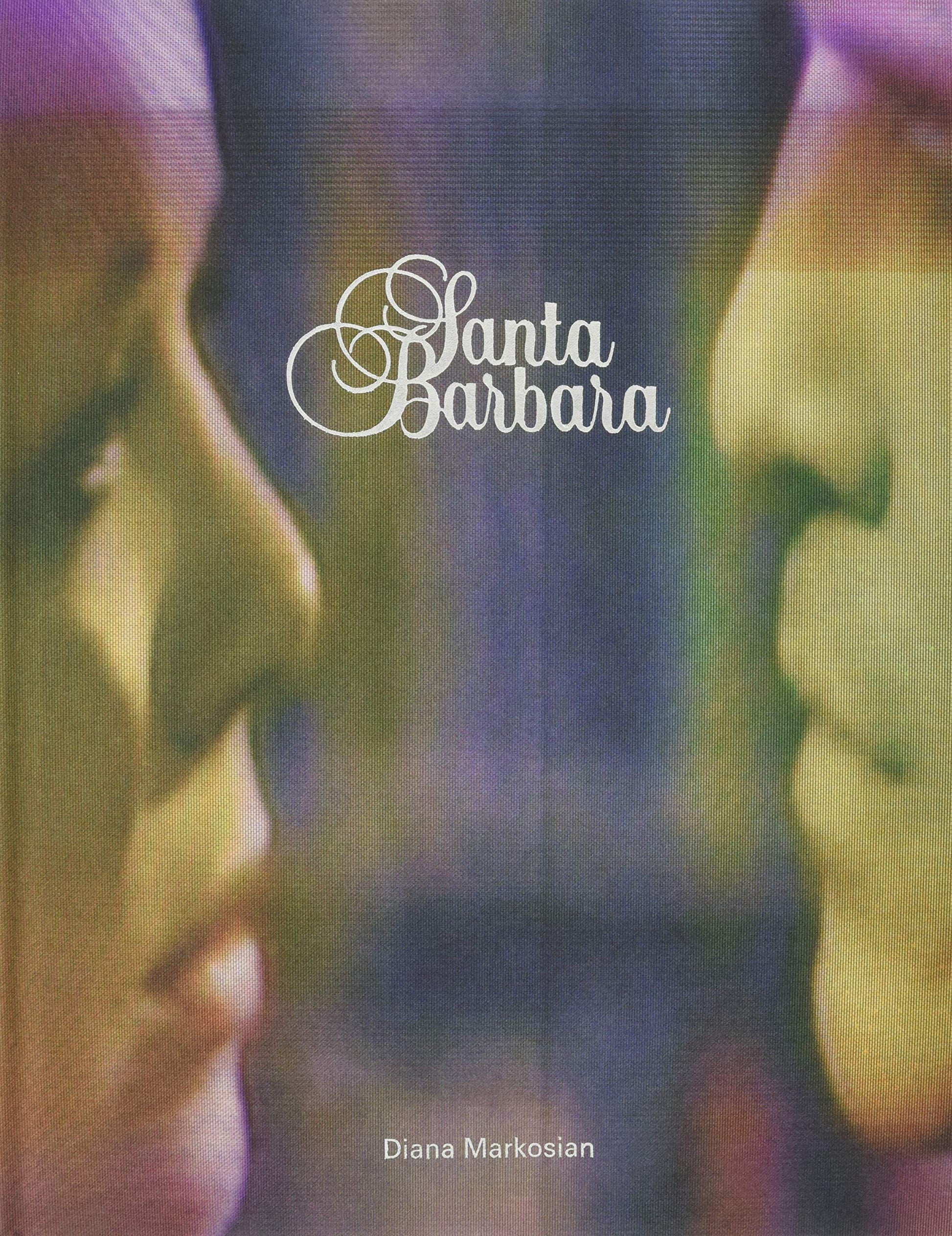 Diana Markosian: Santa Barbara