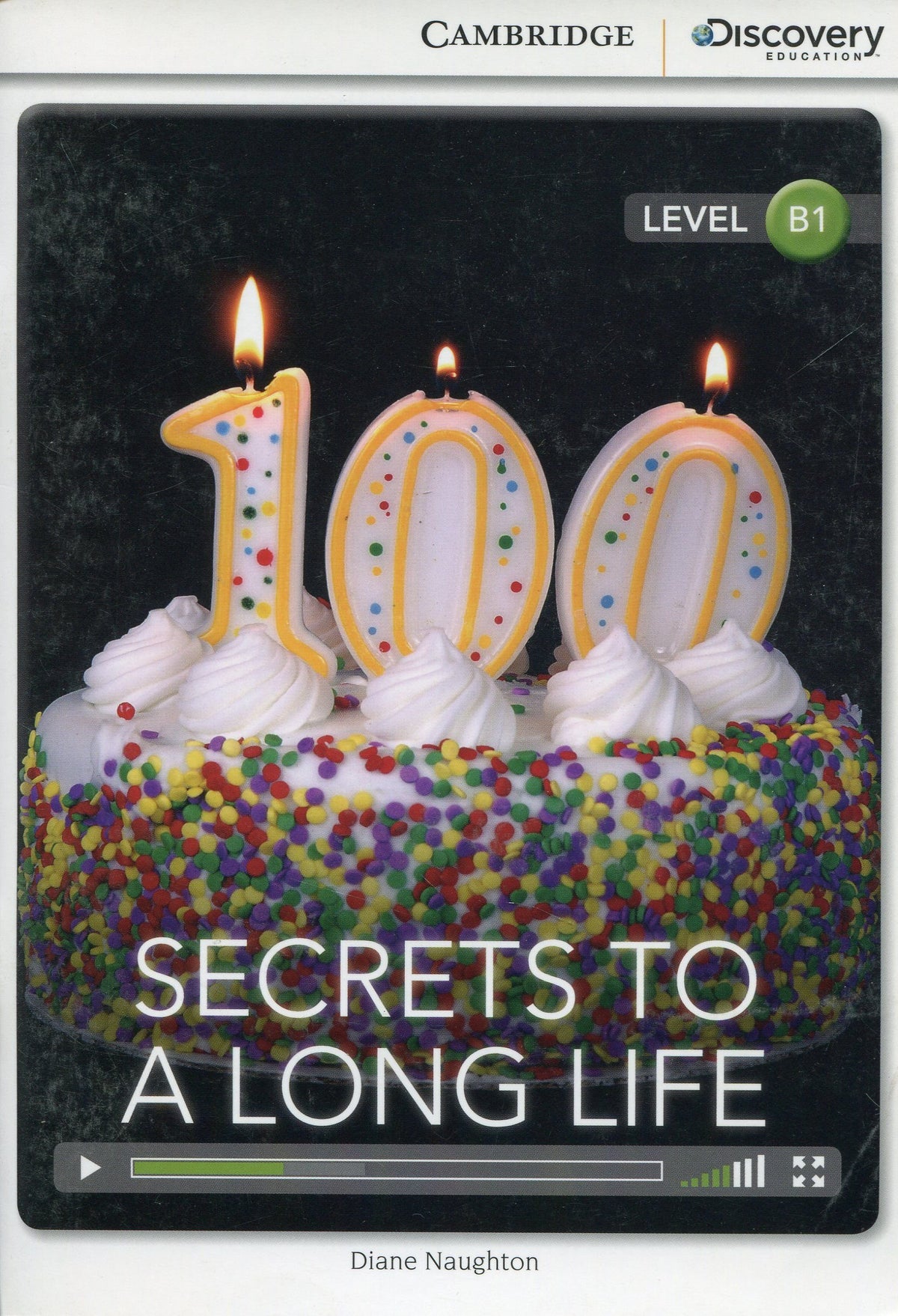 Secrets to a Long Life Intermediate Book with Online Access (Cambridge Discovery Education Interactive Readers)