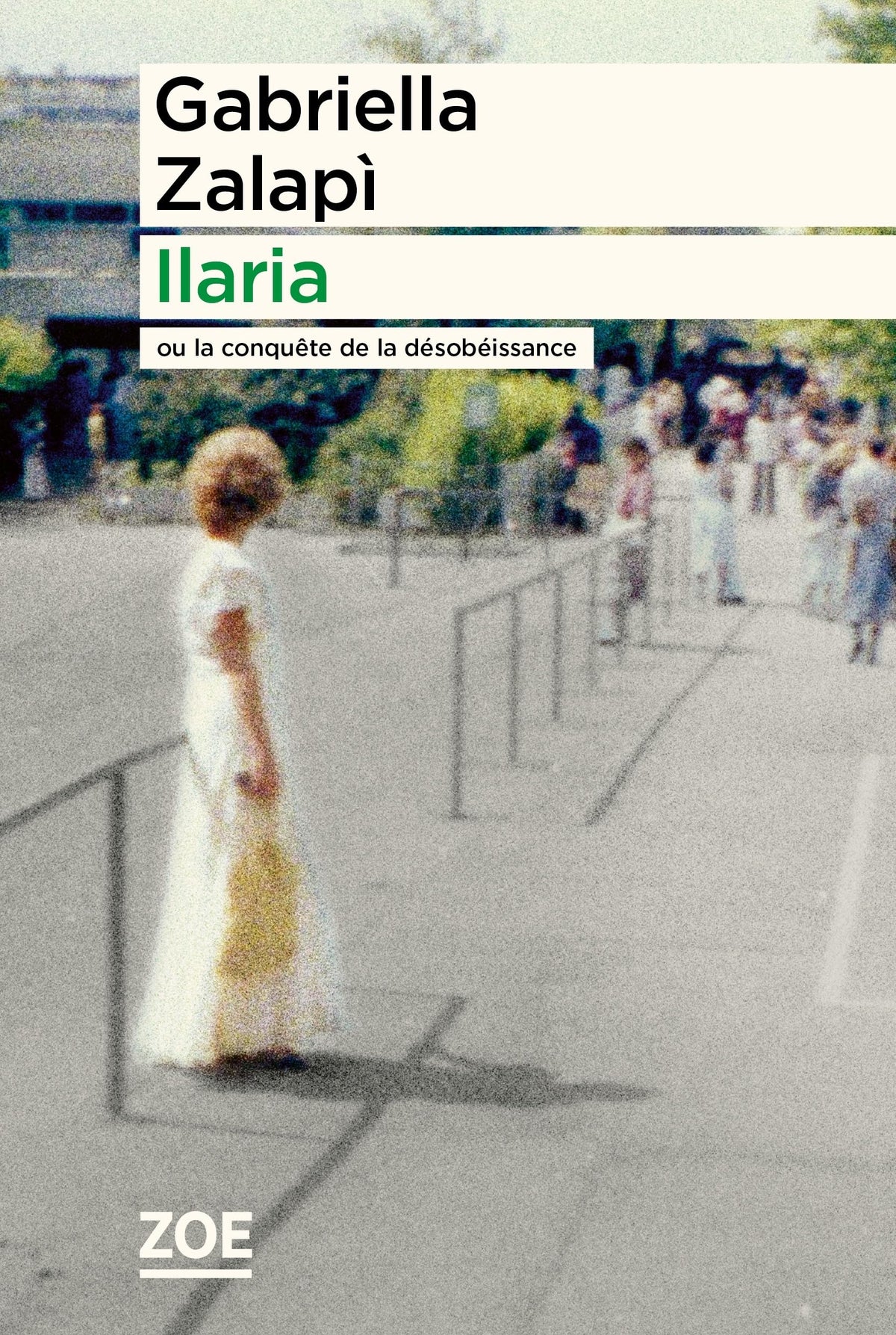 Ilaria: Ou la conquête de la désobéissance