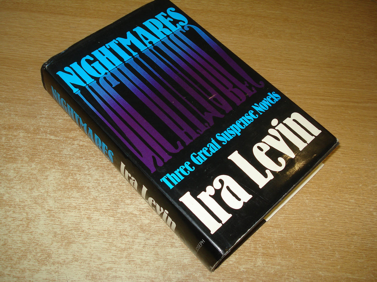 Nightmares: Three Great Suspense Novels. Rosemary's Baby. The Stepford Wives. A Kiss Before Dying