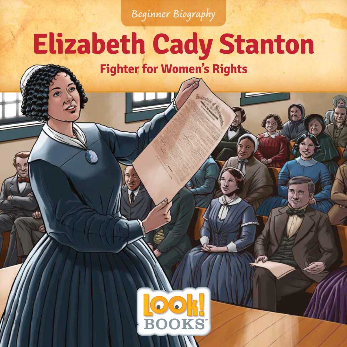 Elizabeth Cady Stanton: Fighter for Women's Rights (Beginner Biography (LOOK! Books ™))