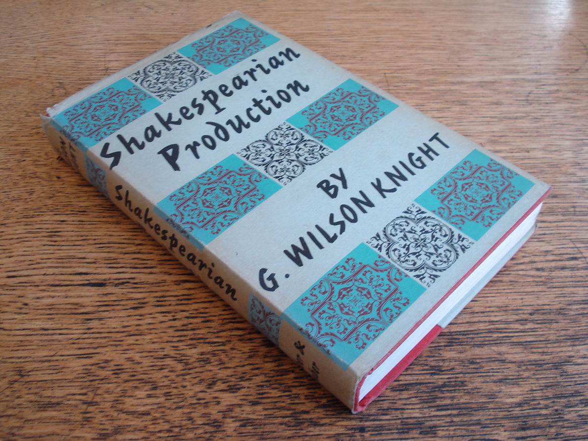 Shakespearian Production: With Especial Reference to the Tragedies