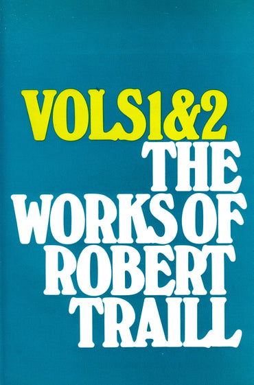 The Works of Robert Traill (2 Volumes in 1)