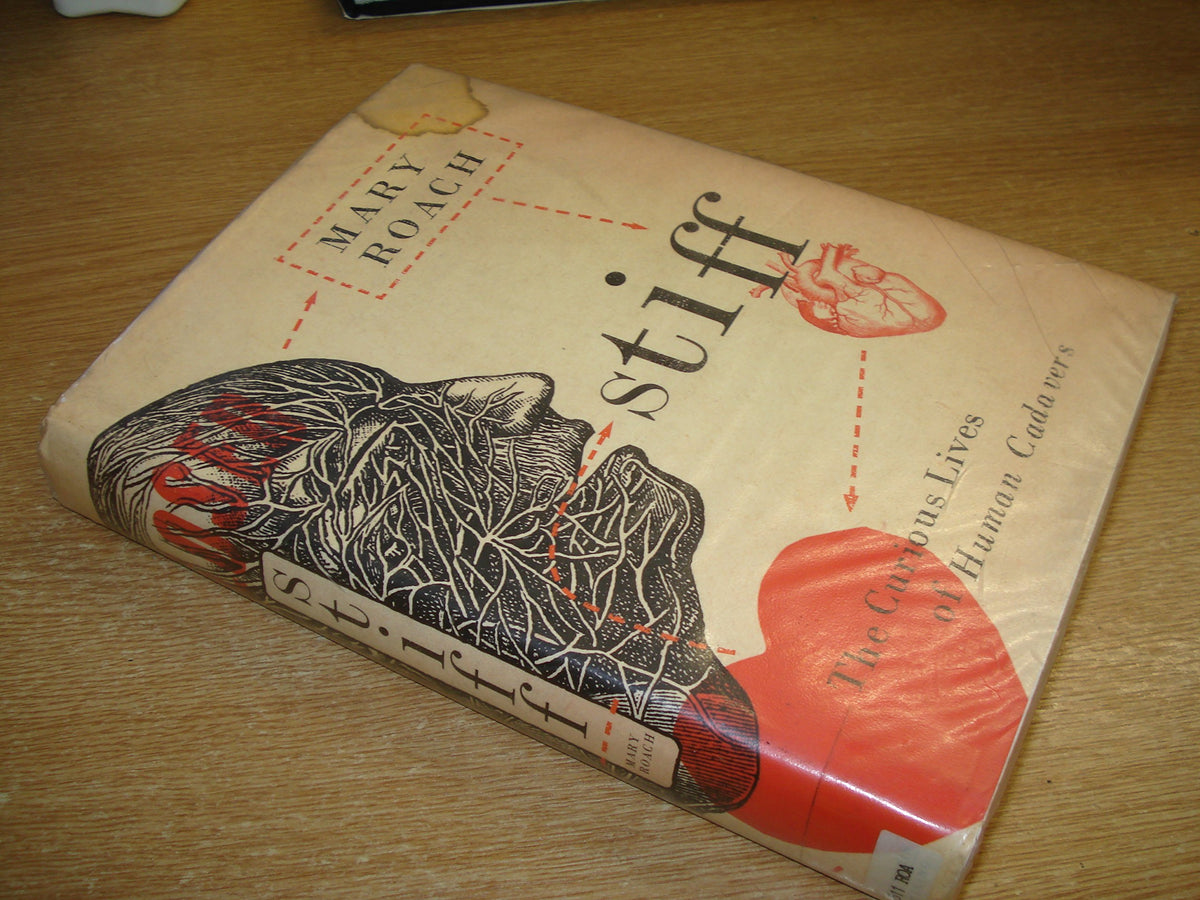 Stiff: The Curious Lives of Human Cadavers