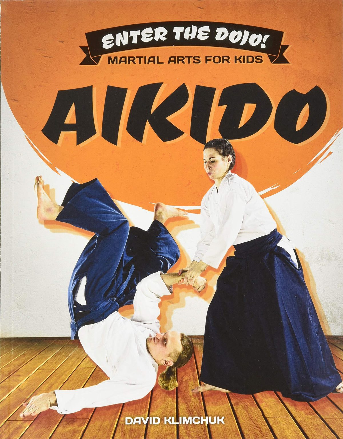 Enter the Dojo! Martial Arts for Kids