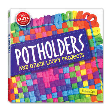 Potholders and Other Loopy Projects