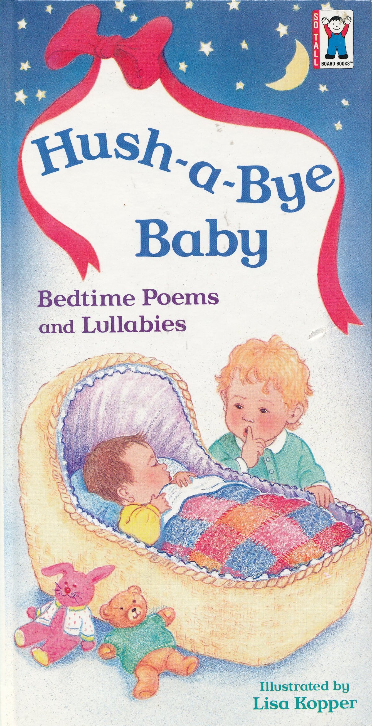 Hush-a-bye Baby: Bedtime Poems and Lullabies (So Tall Board Books)