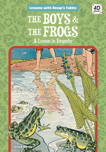 Boys & the Frogs: A Lesson in Empathy: A Lesson in Empathy (Lessons With Aesop's Fables)