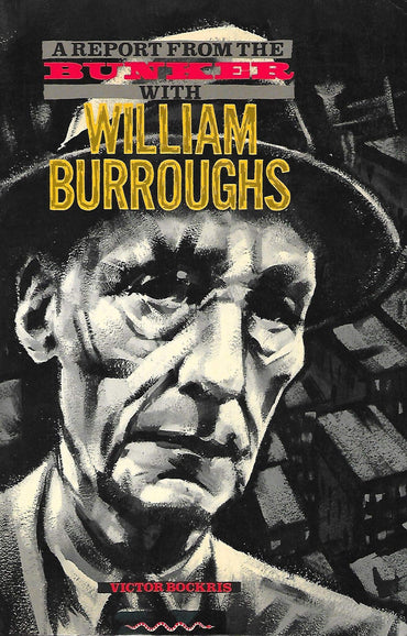 A Report From the Bunker with William Burroughs