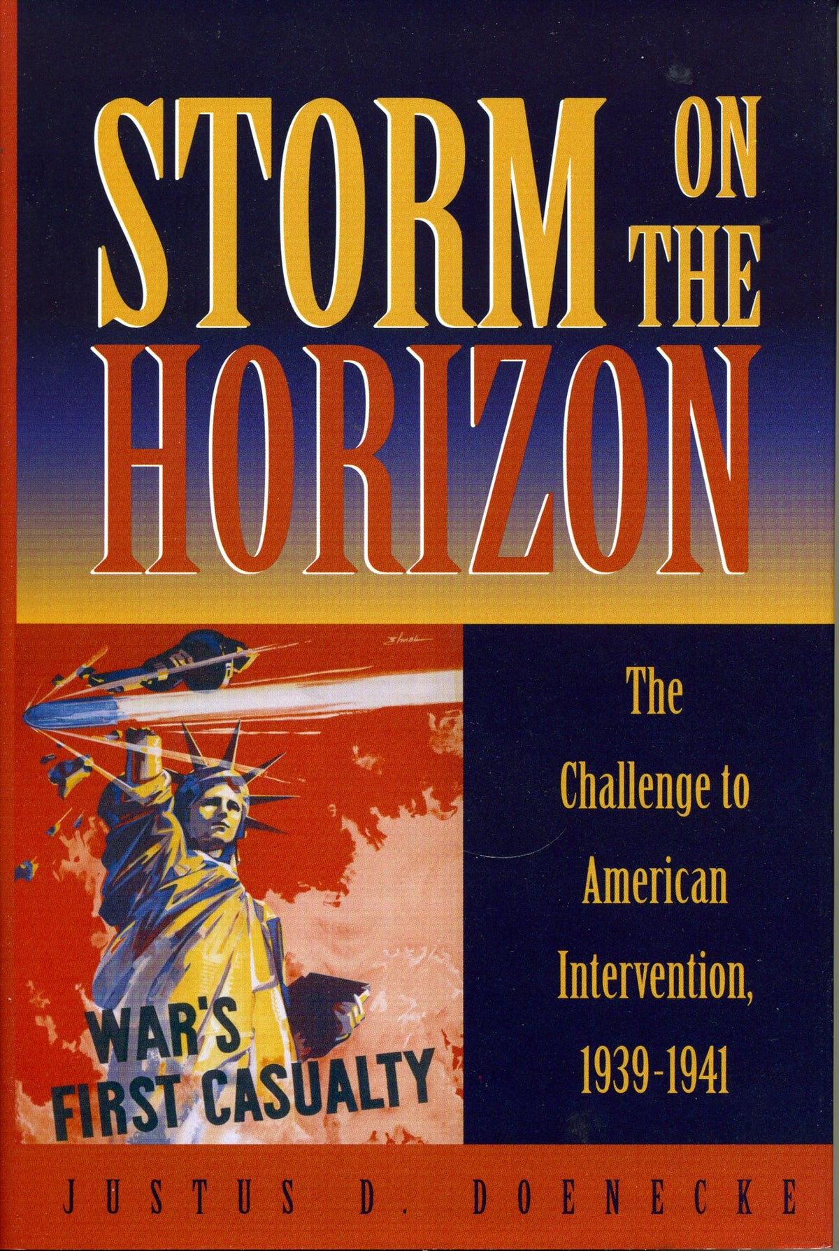 Storm on the Horizon: The Challenge to American Intervention, 1939-1941