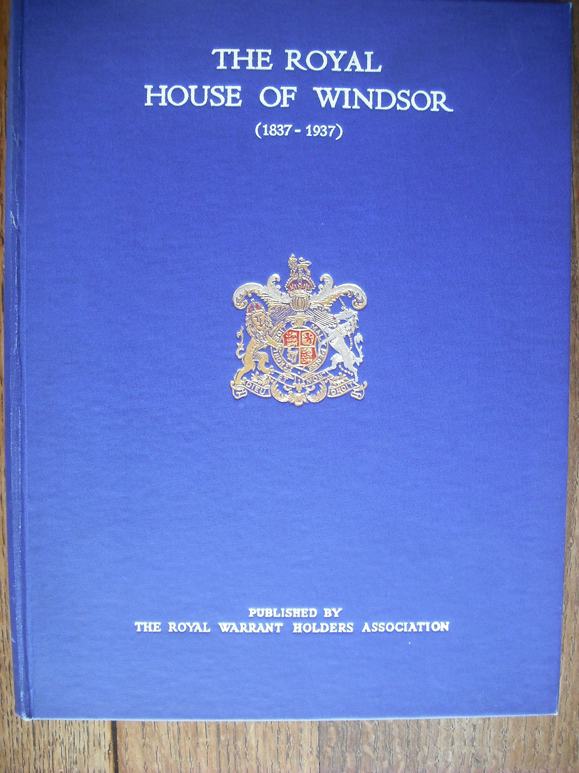 The Royal House of Windsor 1837-1937